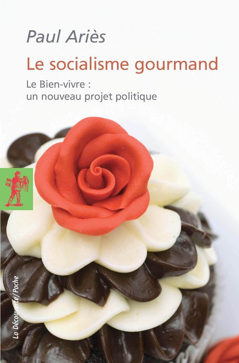 Le socialisme gourmand - Paul Ariès