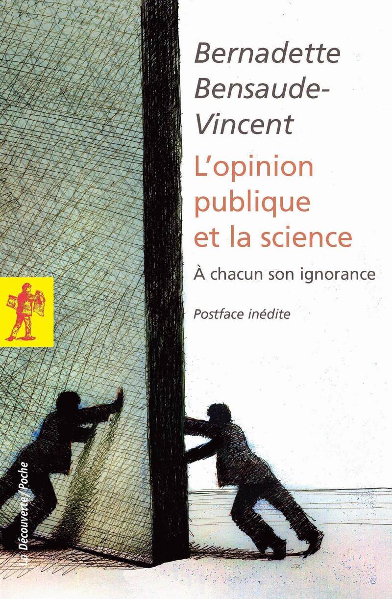 L'opinion publique et la science - Bernadette Bensaude-Vincent