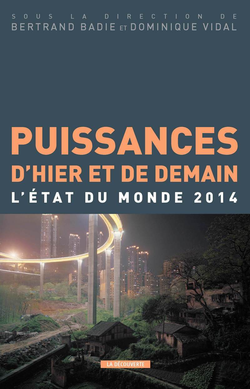 Puissances d'hier et de demain - L'état du monde en 2014 - Bertrand Badie, Dominique Vidal