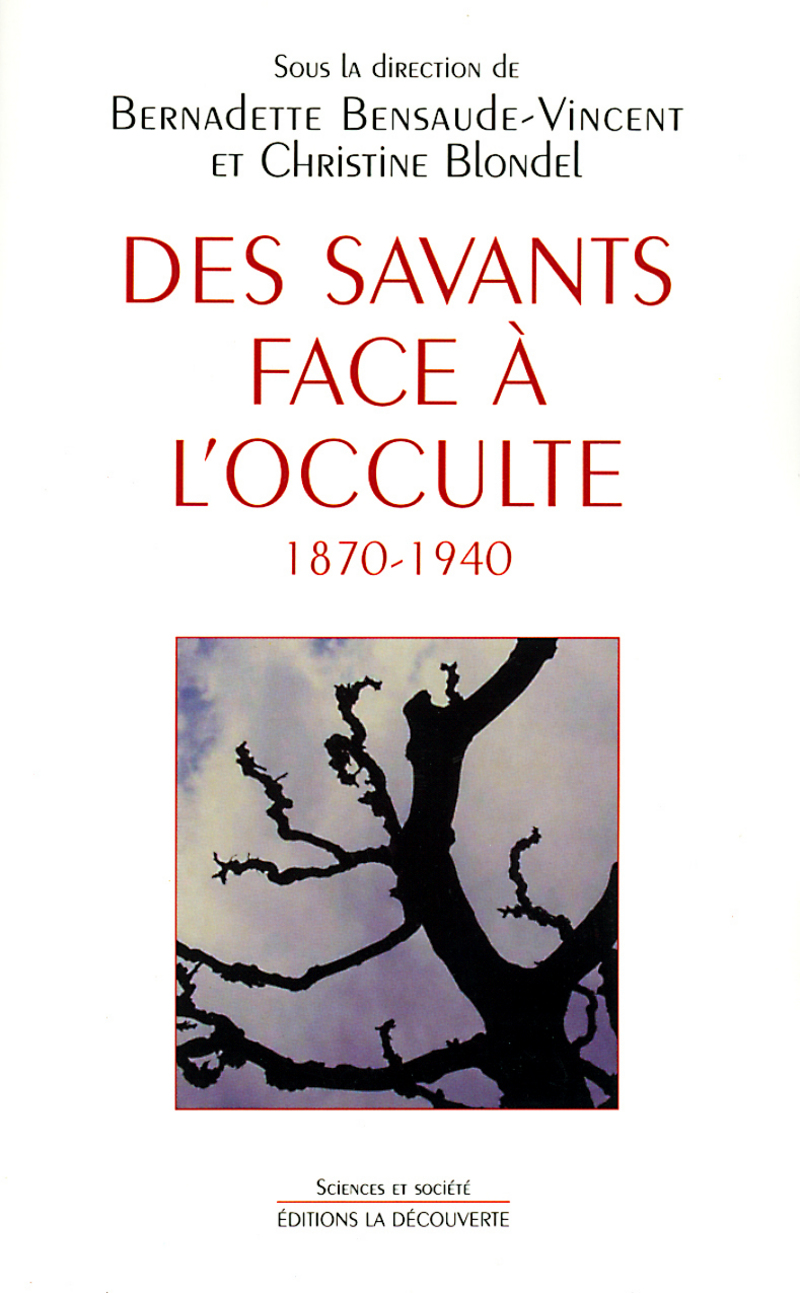 Des savants face à l'occulte - Bernadette Bensaude-Vincent, Christine Blondel