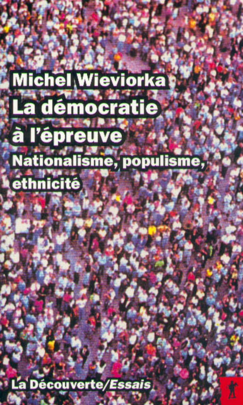 Démocratie de l'épreuve - Michel Wieviorka
