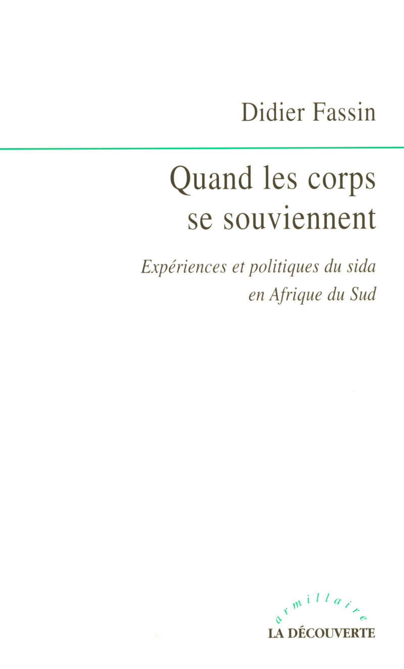 Quand les corps se souviennent - Didier Fassin