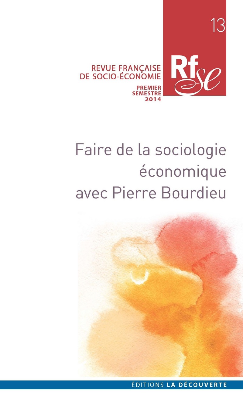 Faire de la sociologie économique avec Pierre Bourdieu 
