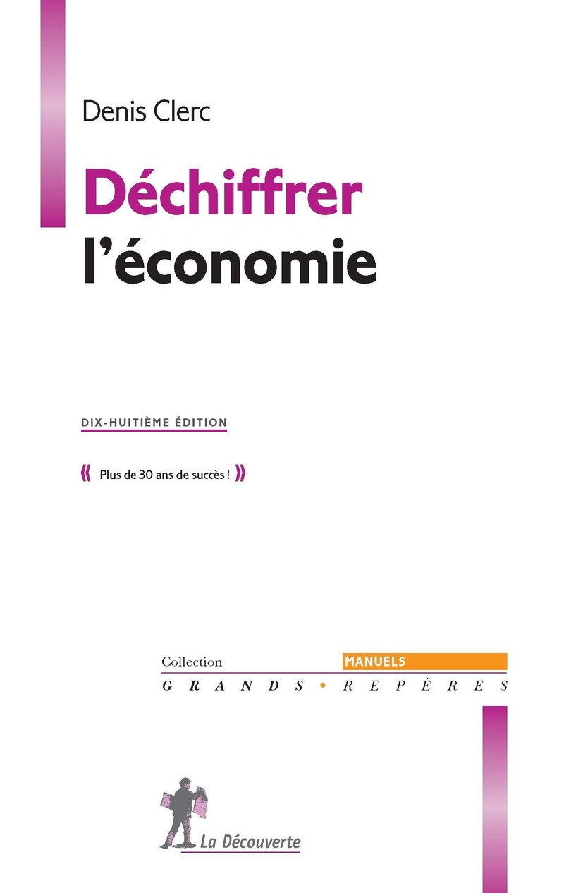 Déchiffrer l'économie - 18ème Edition - - Denis Clerc