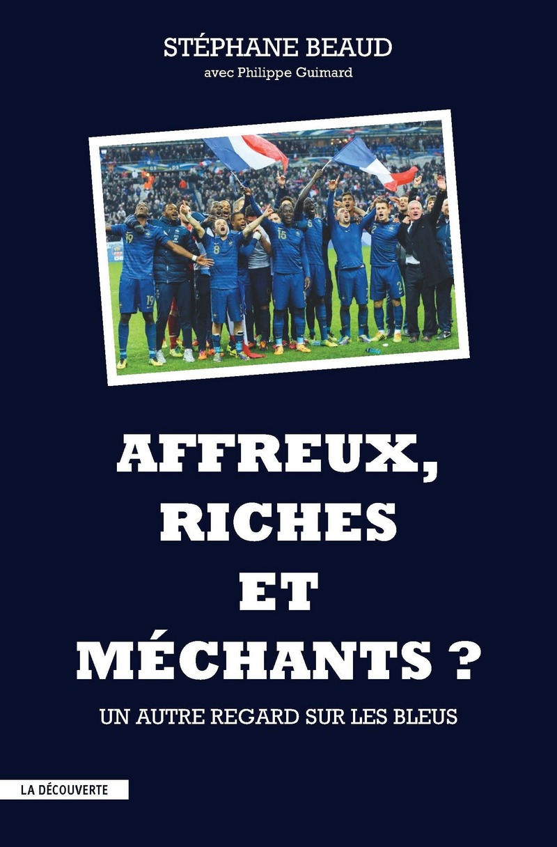 Affreux, riches et méchants ? - Stéphane Beaud