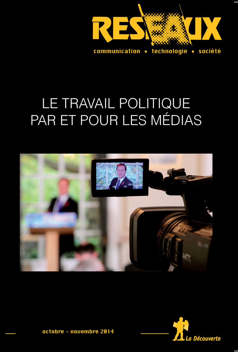 Le travail politique par et pour les médias 