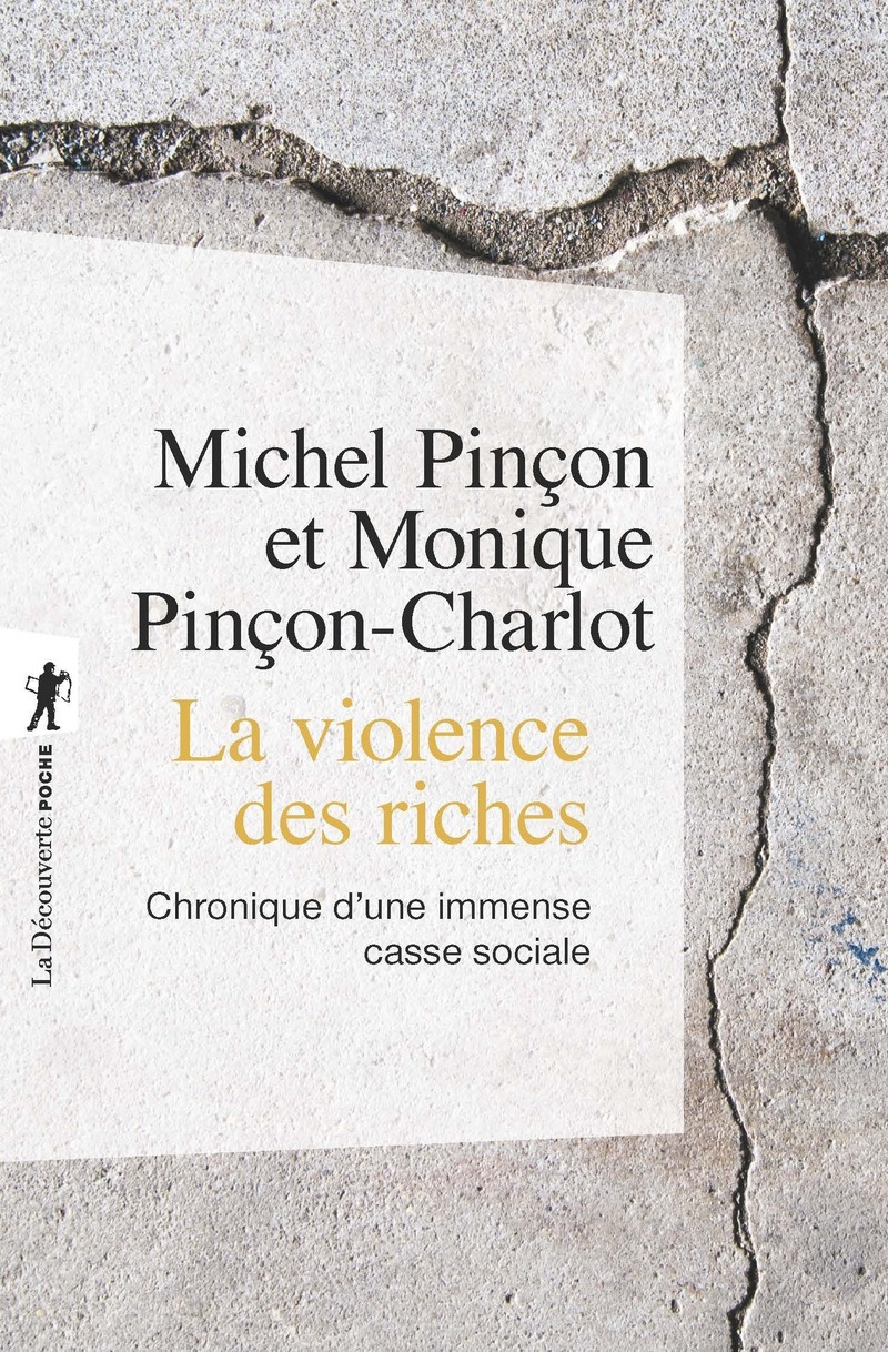 La violence des riches - Michel Pinçon, Monique Pinçon-Charlot