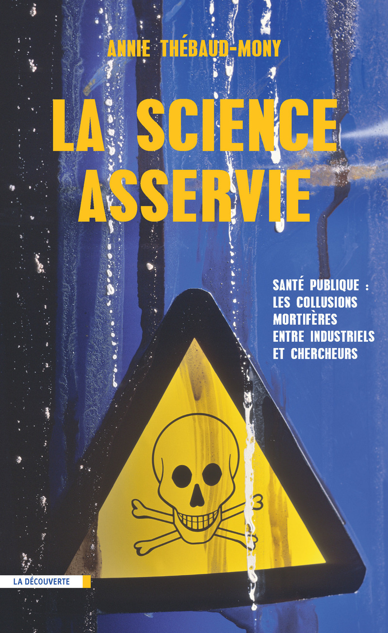 La science asservie - Annie Thebaud-Mony