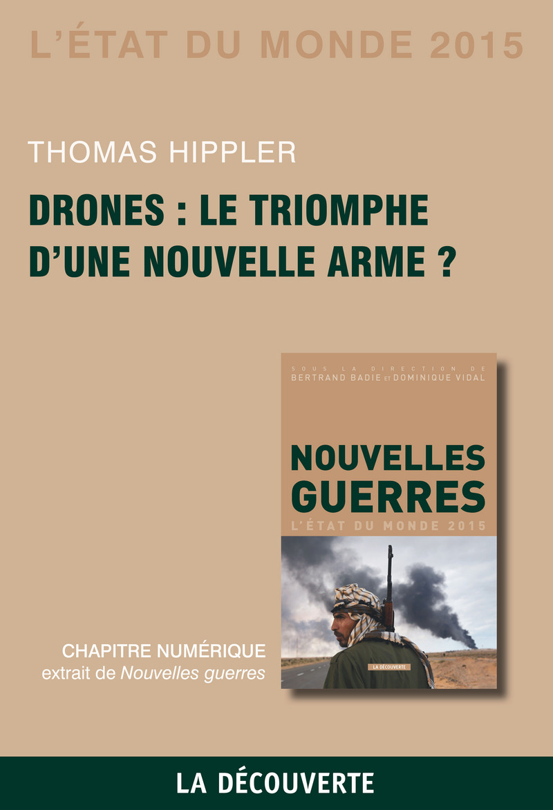 Chapitre État du monde 2015. Drones : le triomphe d'une nouvelle arme ? - Thomas Hippler