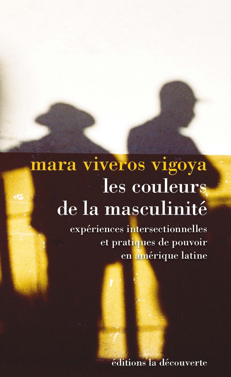 Les couleurs de la masculinité - Mara Viveros