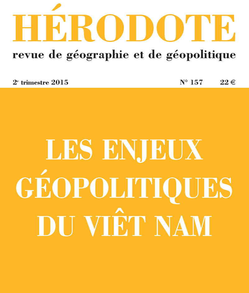 Les enjeux géopolitiques du Viêt Nam -  Revue Hérodote