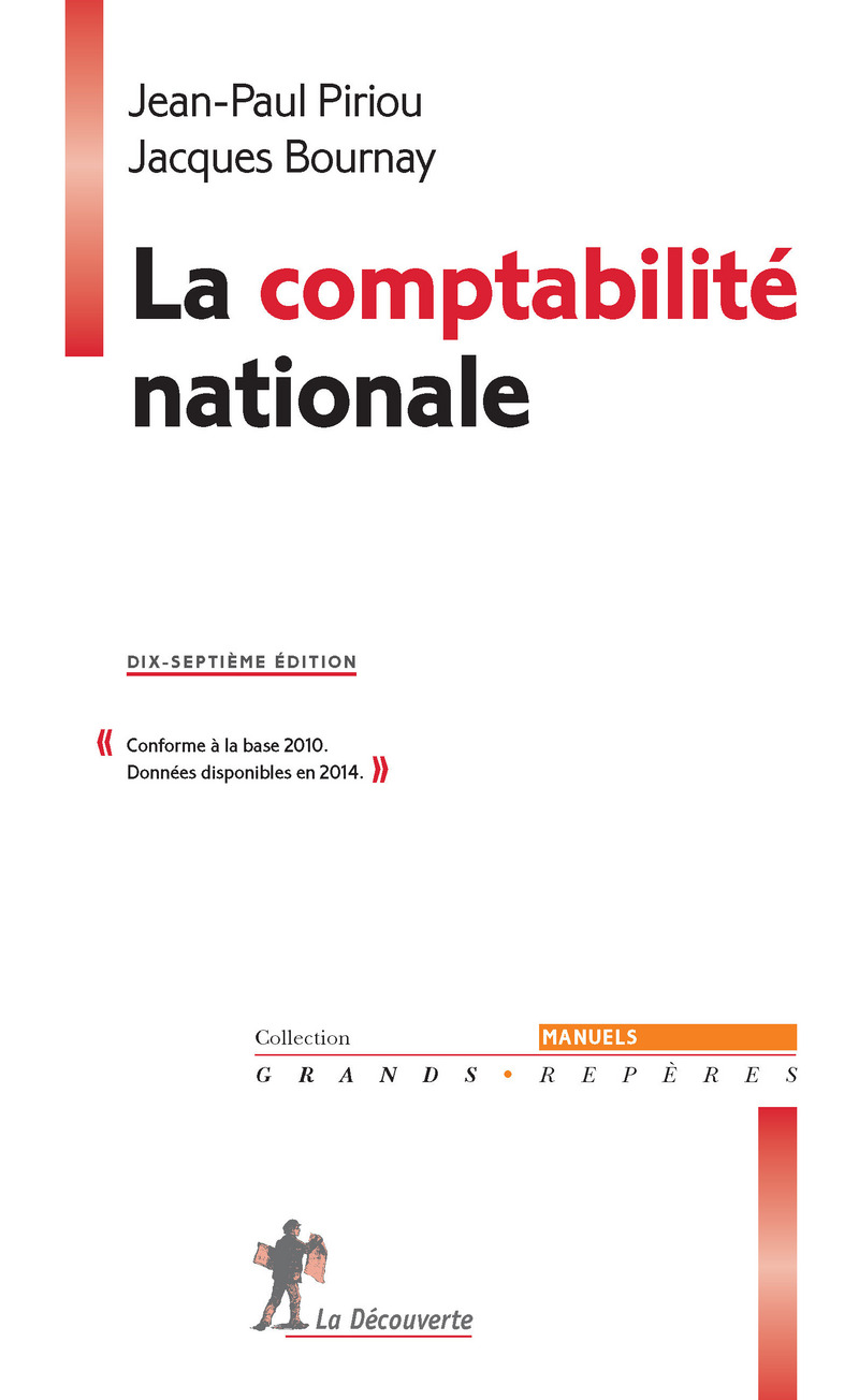 La comptabilité nationale - Jean-Paul Piriou, Jacques Bournay