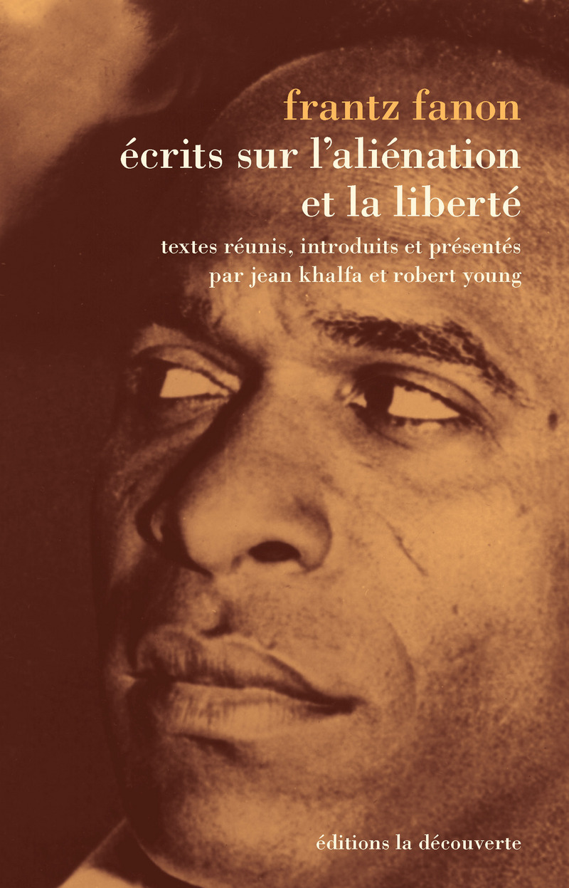 Écrits sur l'aliénation et la liberté - Frantz Fanon