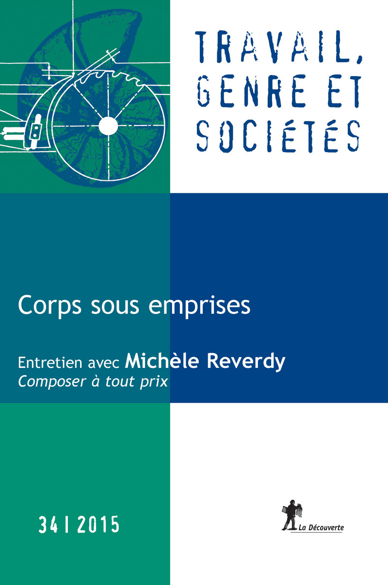 Revue Travail, genre et sociétés numéro 34 Corps sous emprises -  Revue Travail, genre et sociétés