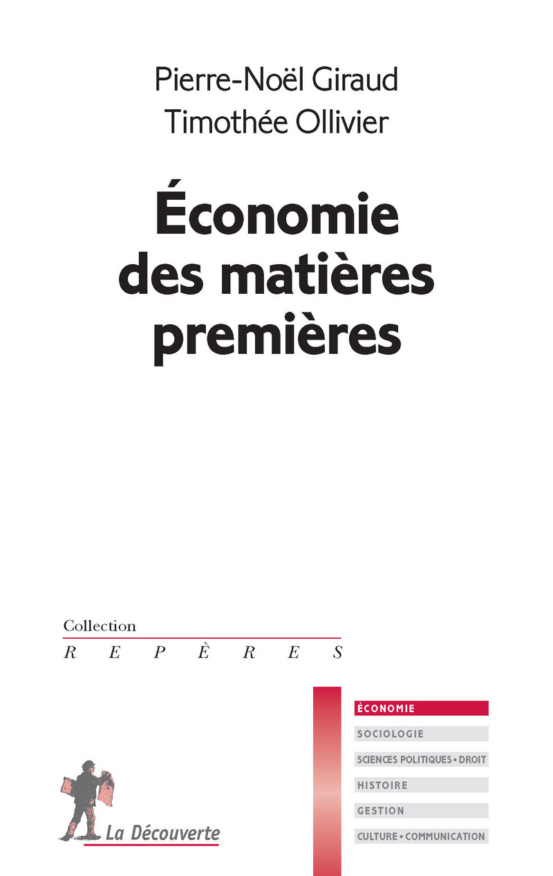 Economie des matières premières - Pierre-Noël Giraud, Timothée Ollivier