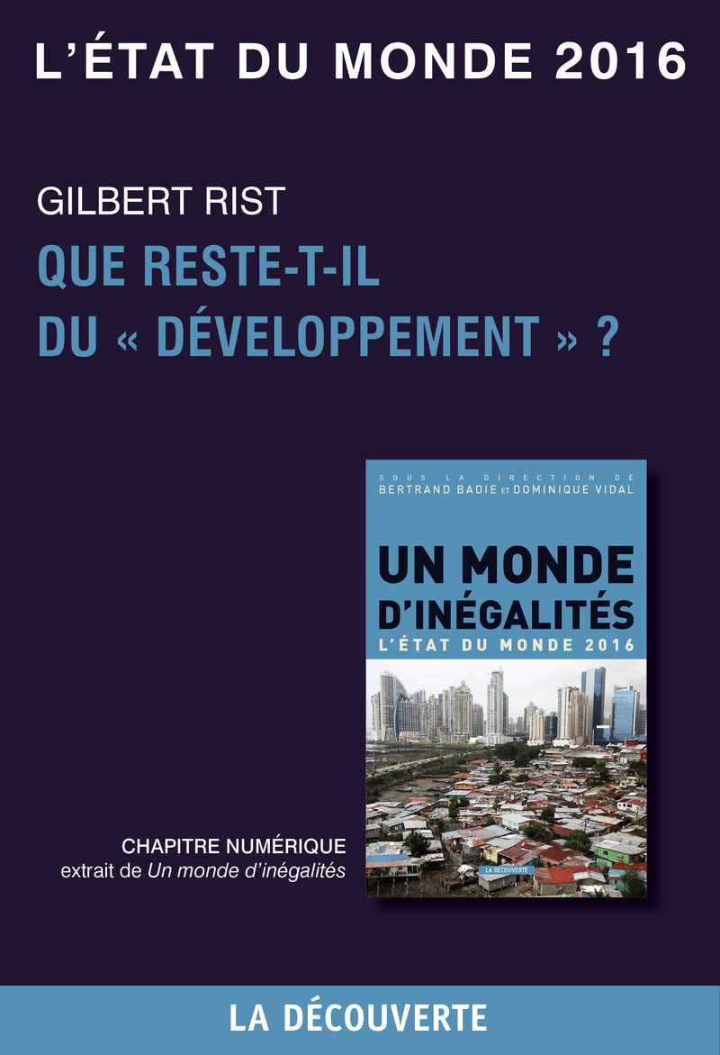 Chapitre L'état du monde 2016 - Que reste-t-il du "développement" ? - Gilbert Rist