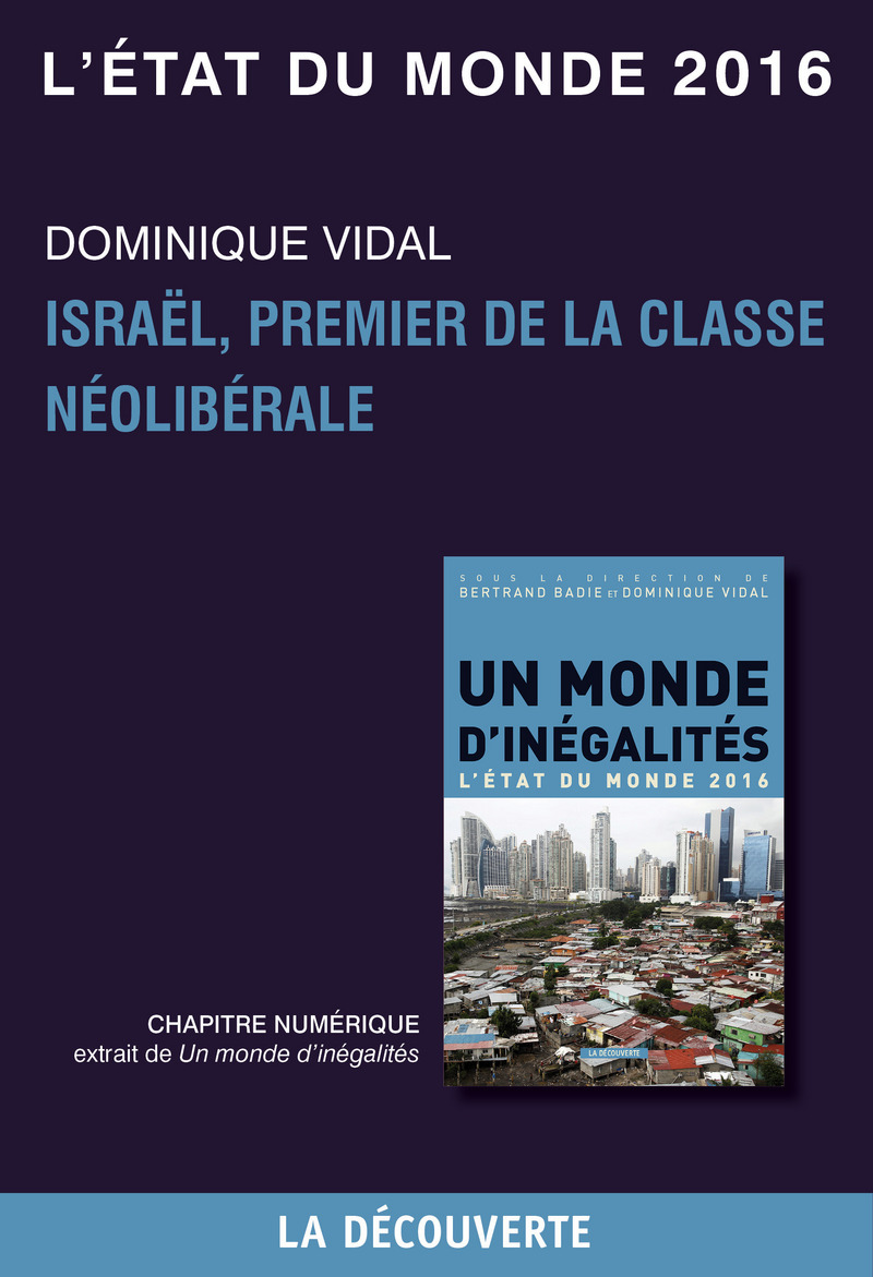 Chapitre L'état du monde 2016 - Israël, premier de la classe néolibérale - Dominique Vidal