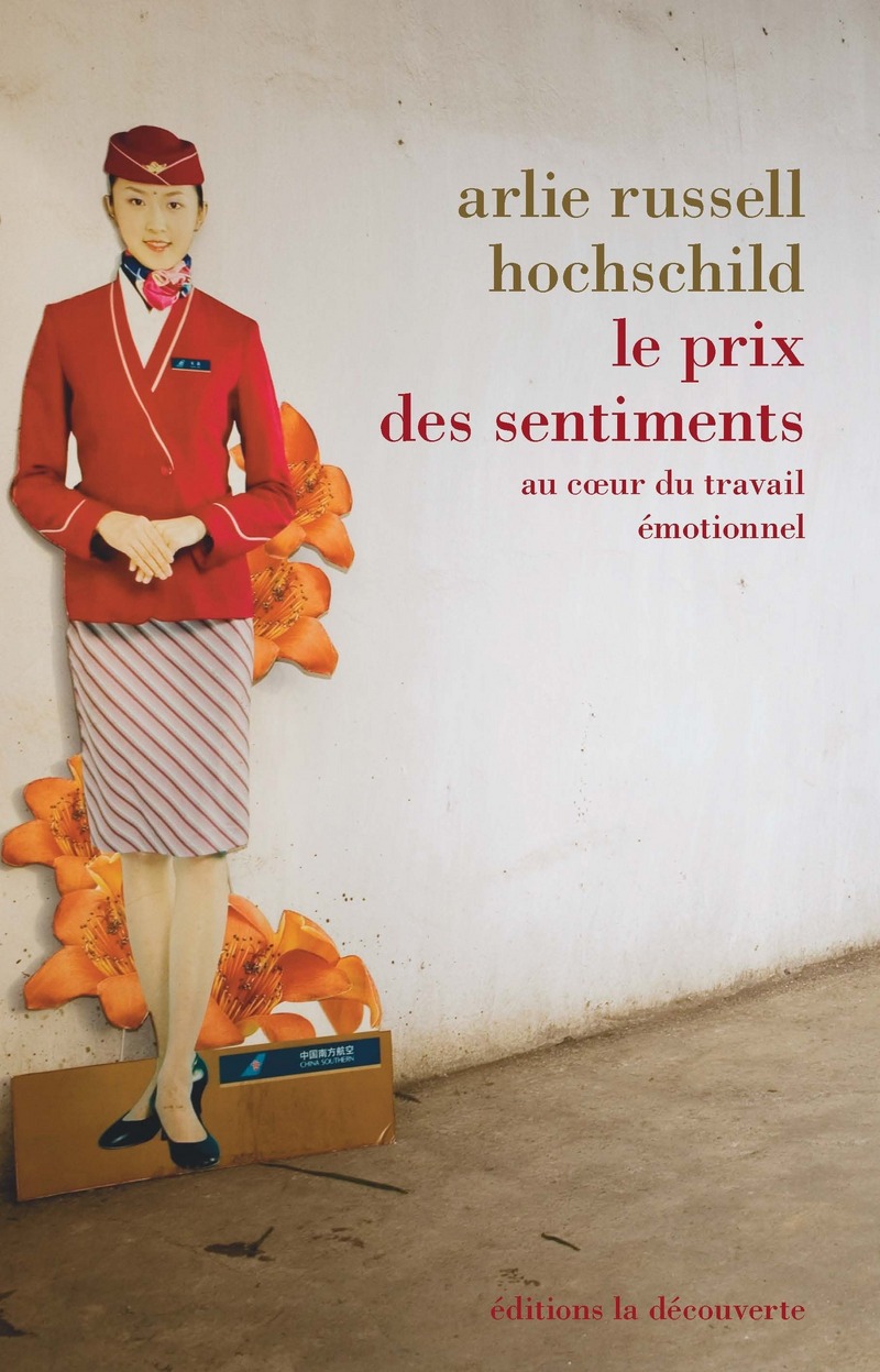 Le prix des sentiments - Arlie Russell Hochschild