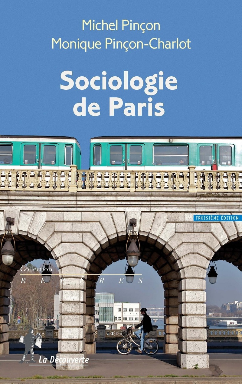 Sociologie de Paris - Michel Pinçon, Monique Pinçon-Charlot