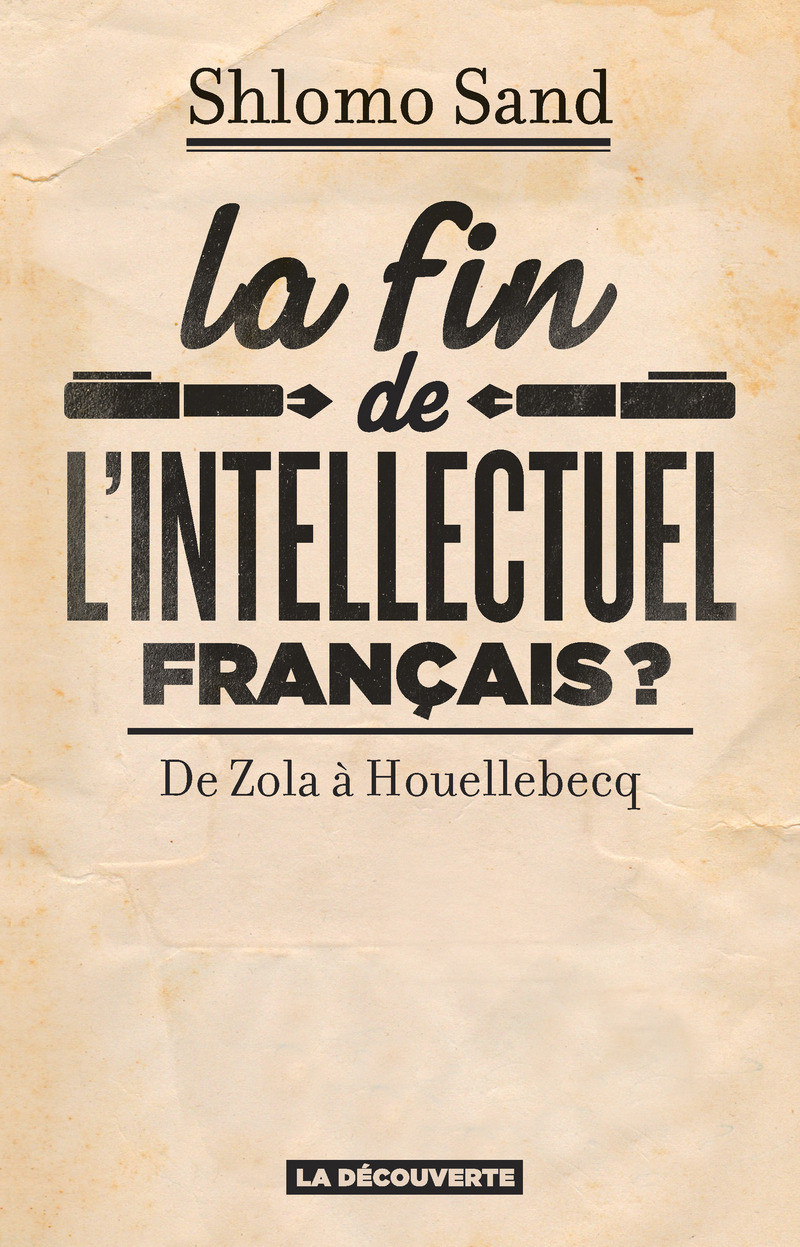 La fin de l'intellectuel français ? - Shlomo Sand