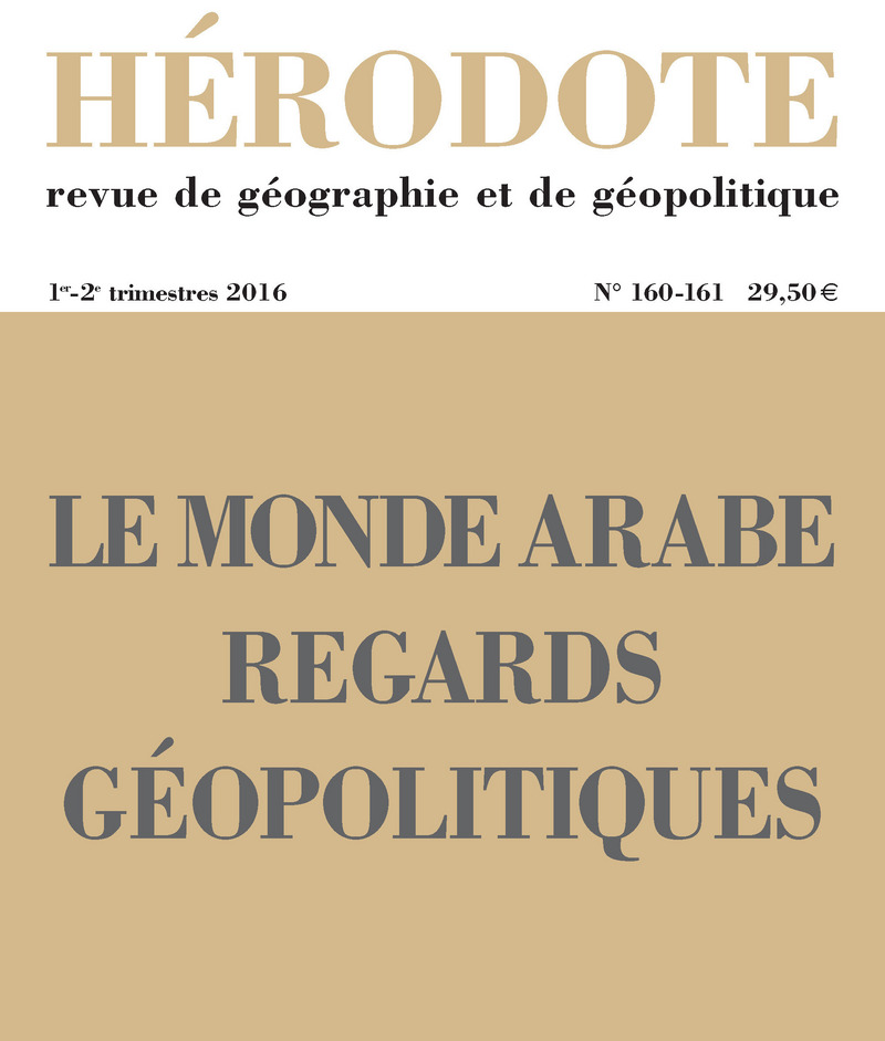 Hérodote numéro 160-161 - Le monde arabe, regards géopolitiques -  Revue Hérodote