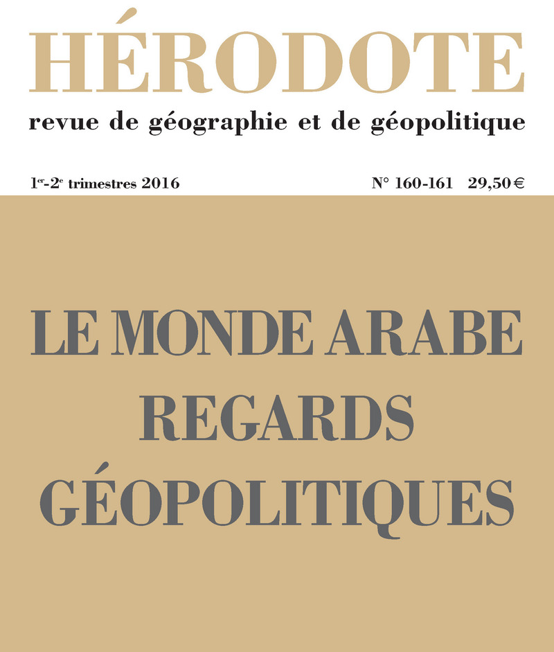 Le monde arabe, regards géopolitiques -  Revue Hérodote