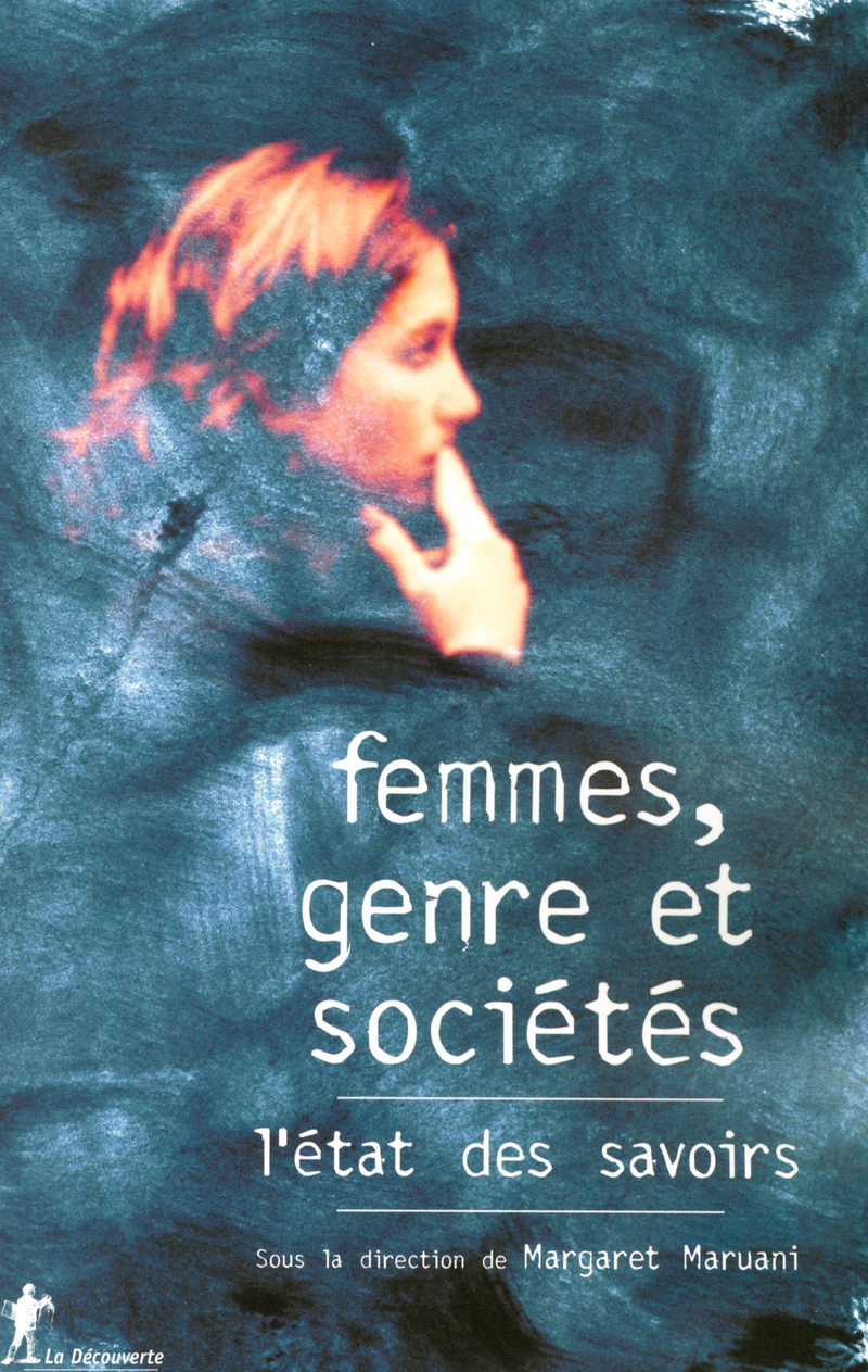 Femmes, genre et sociétés, l'état des savoirs - Margaret Maruani