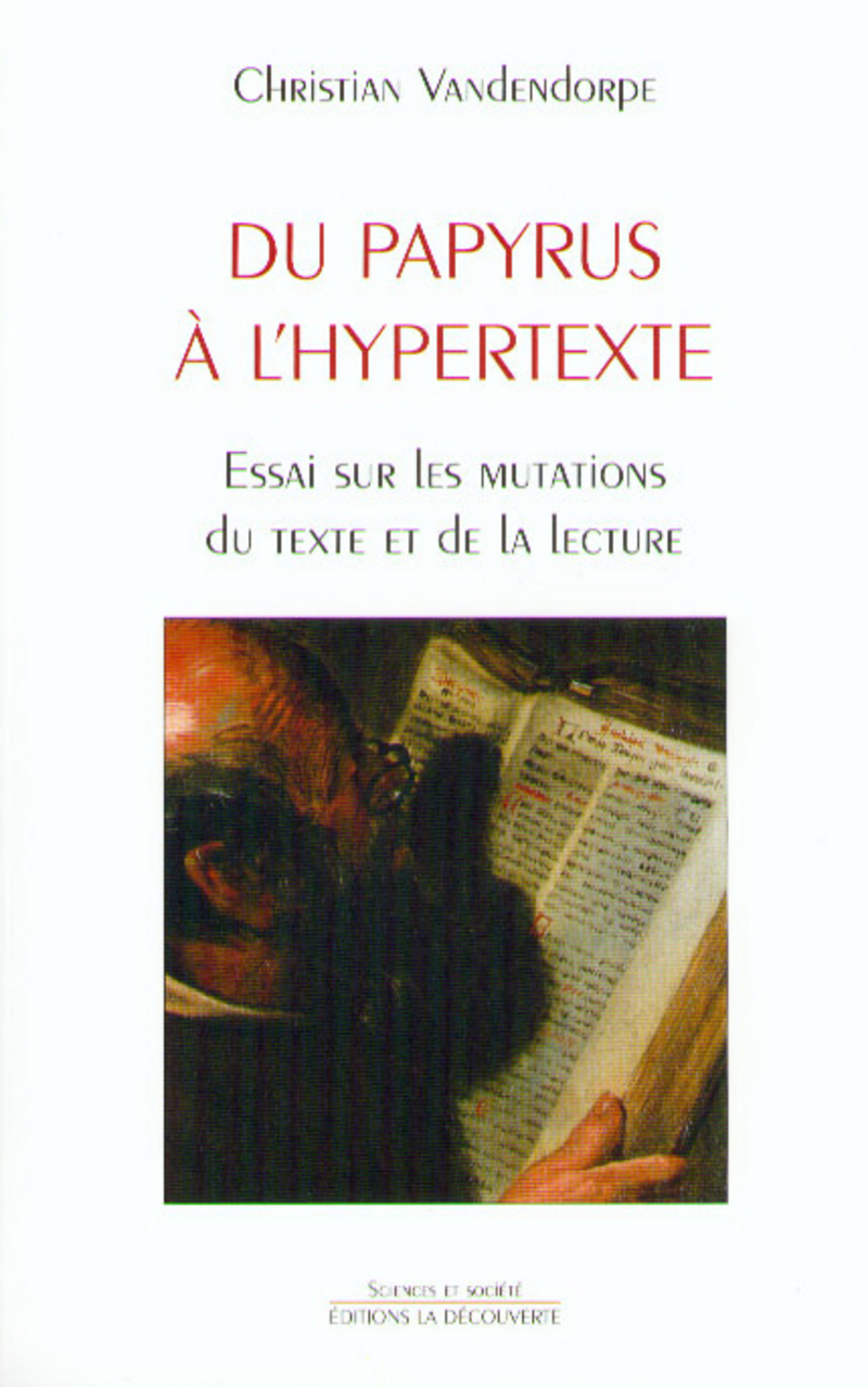 Du papyrus à l'hypertexte - Christian Vandendorpe