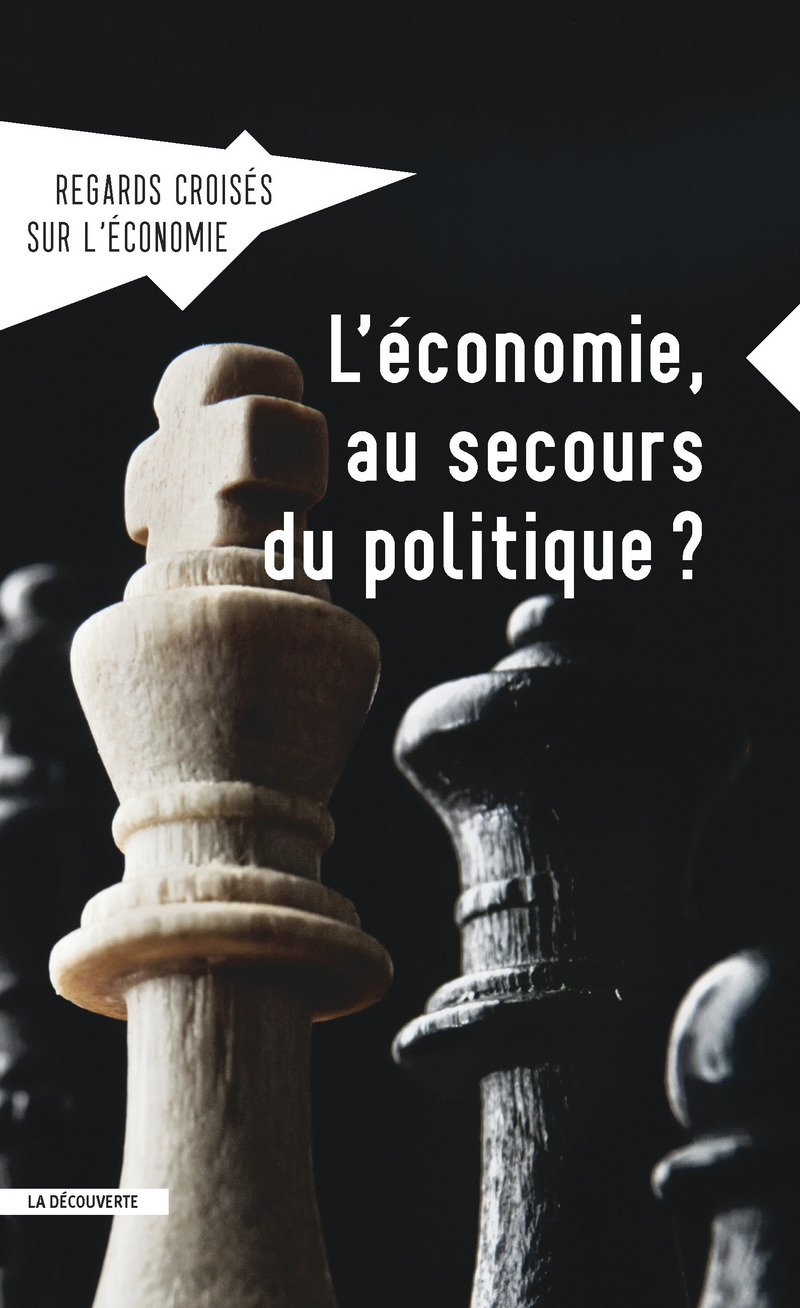 L'économie, au secours du politique ? 