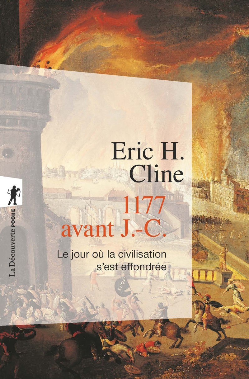 1177 avant J.-C. Le jour où la civilisation s'est effondrée - Eric H. Cline