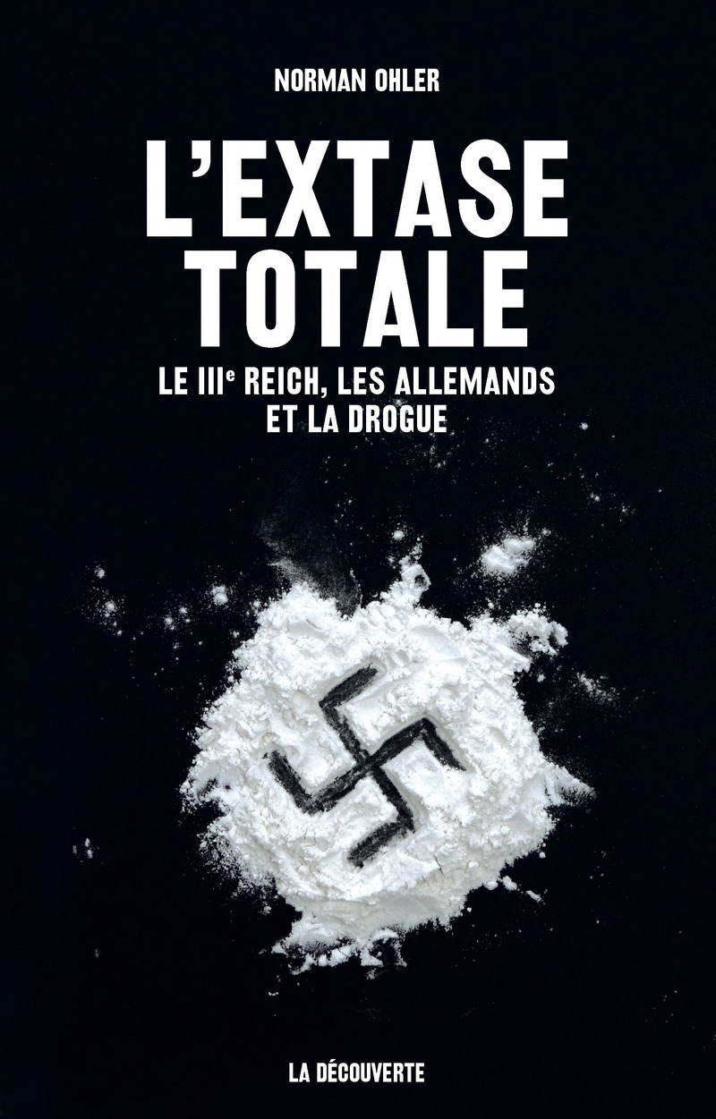 L'extase totale - Norman Ohler