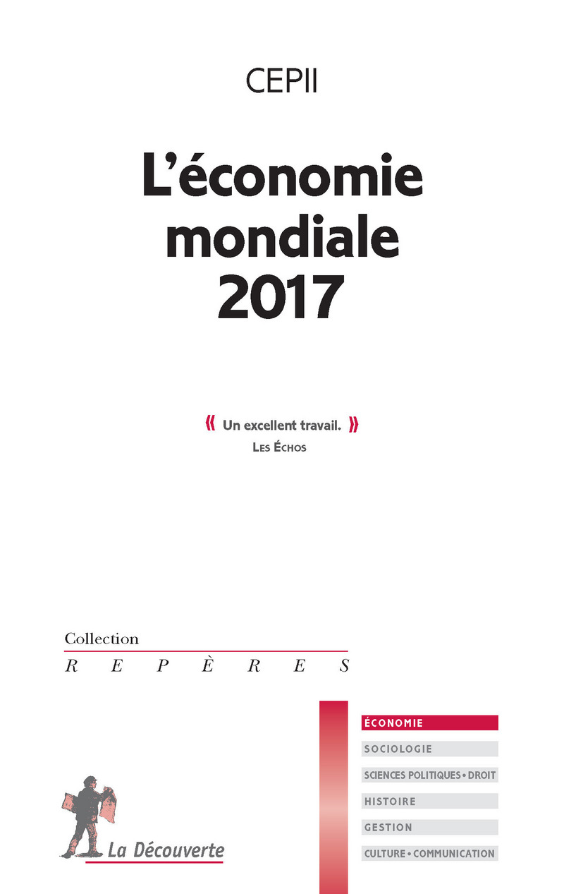 L'économie mondiale 2017 -  CEPII (Centre d'études prospectives et d'informations internationales)