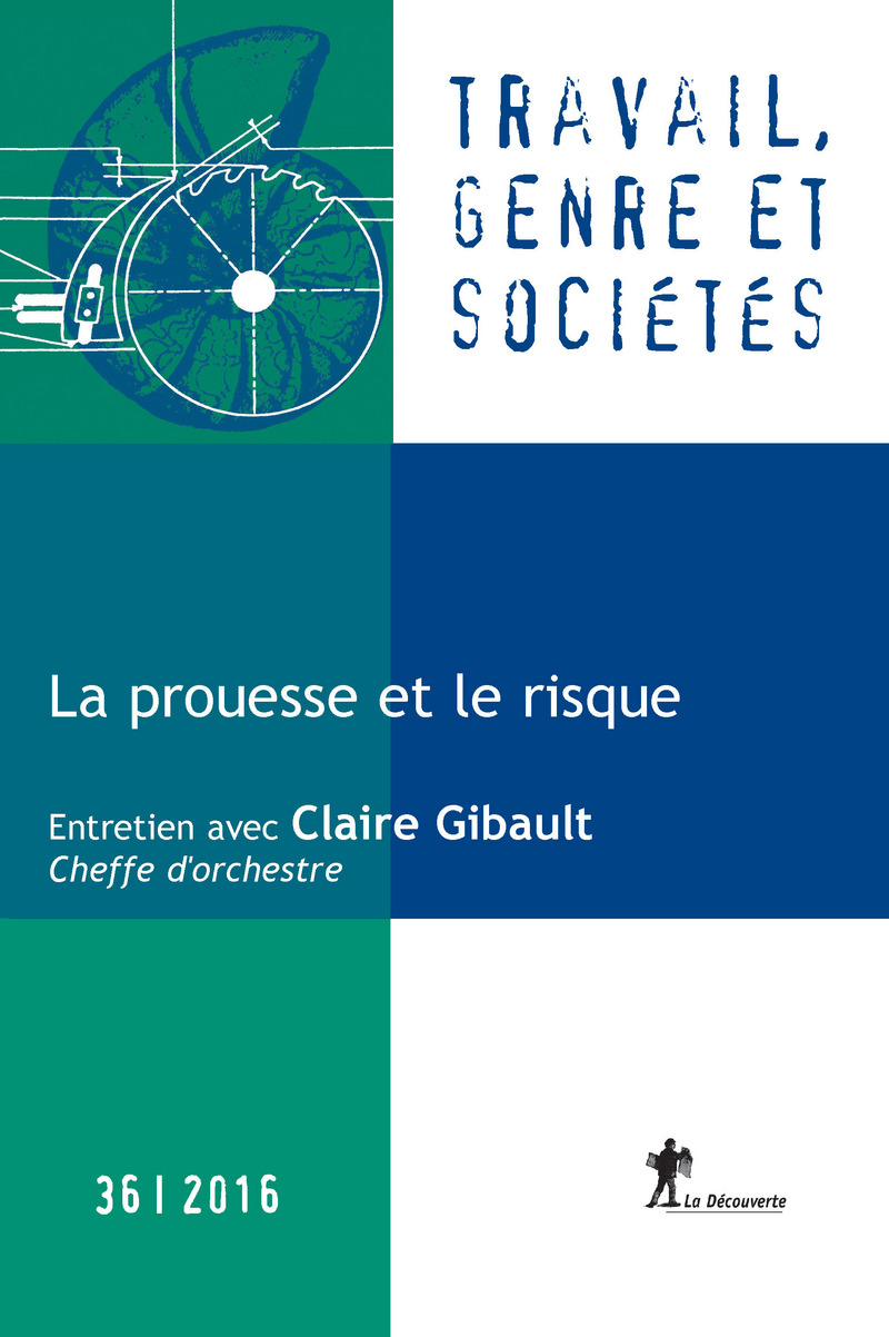 La prouesse et le risque -  Revue Travail, genre et sociétés