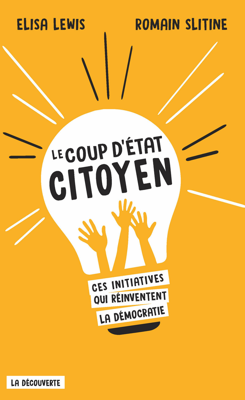 Le coup d'État citoyen - Elisa Lewis, Romain Slitine