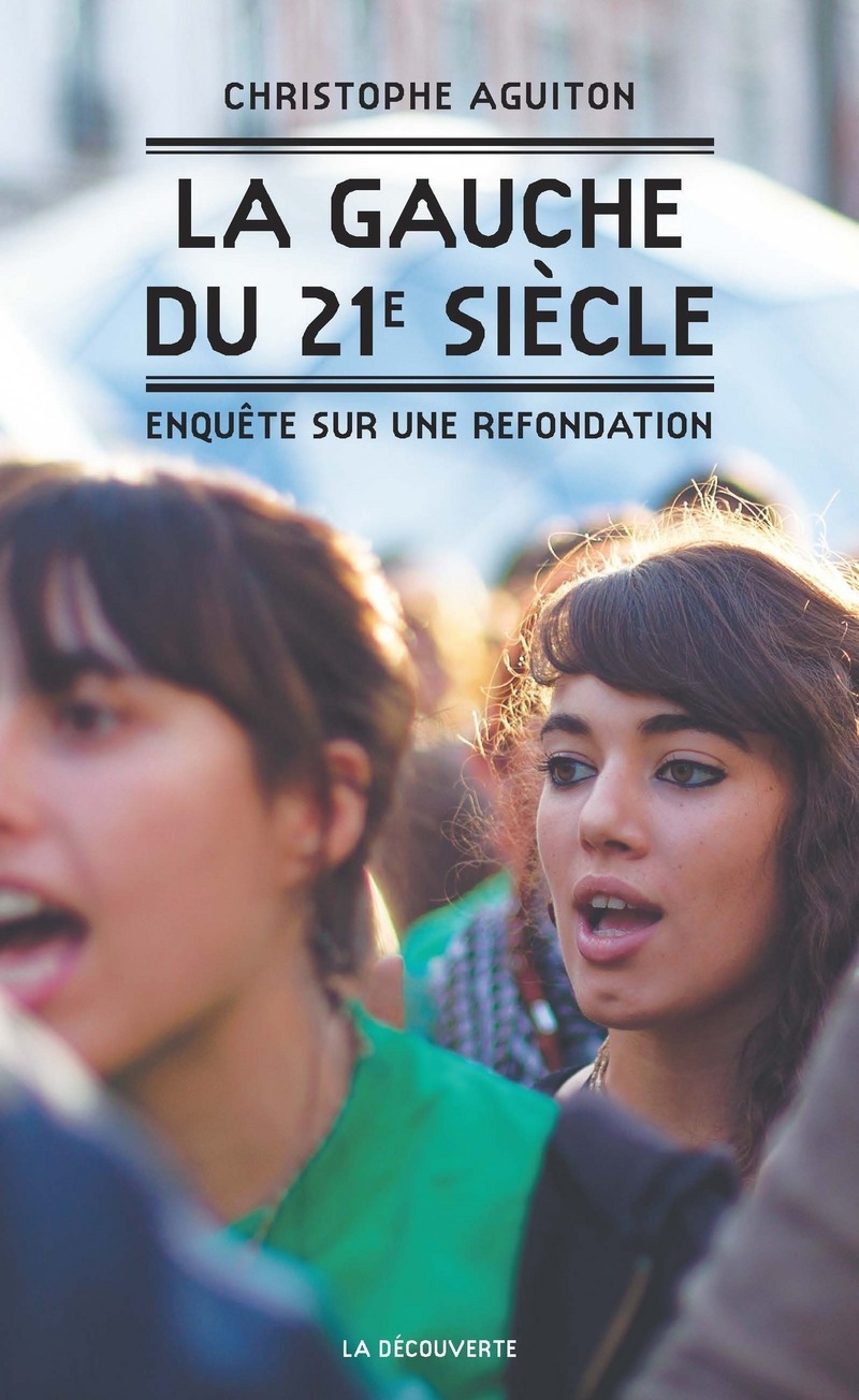 La gauche au XXIe siècle - Christophe Aguiton