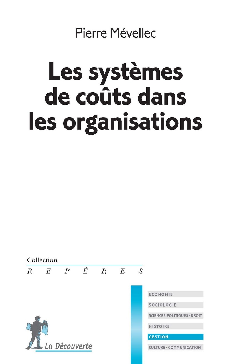 Les systèmes de coûts dans les organisations - Pierre Mévellec