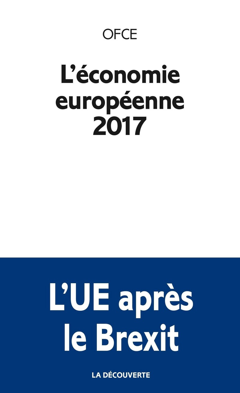 L'économie européenne 2017 -  OFCE (Observatoire français des conjonctures économiques)