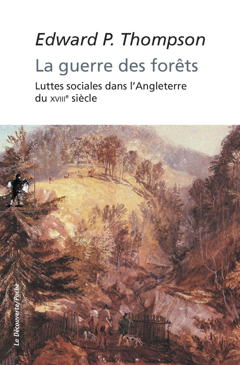 La guerre des forêts - Edward Palmer Thompson