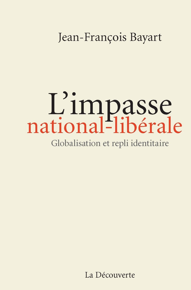 L'impasse national-libérale - Jean-François Bayart