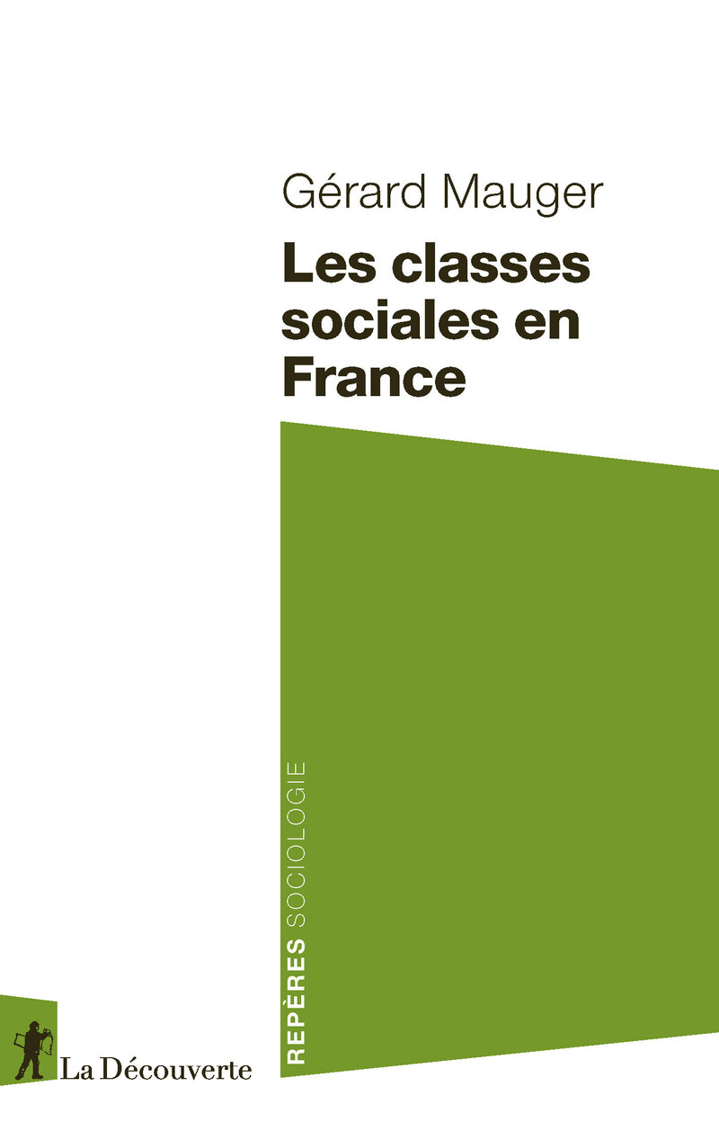 Les classes sociales en France - Gérard Mauger