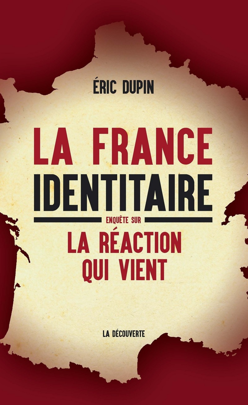La France identitaire - Éric Dupin