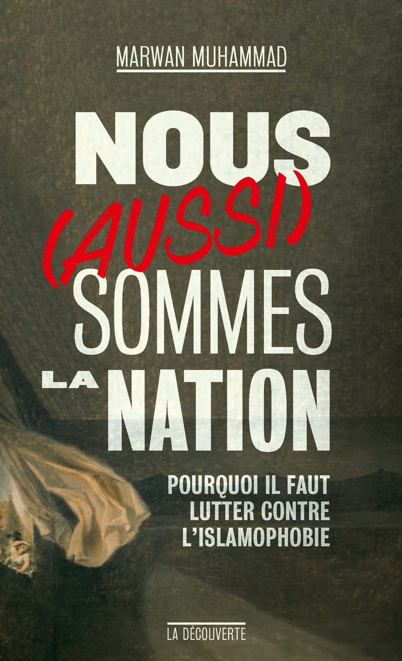 Nous (aussi) sommes la Nation - Marwan Muhammad