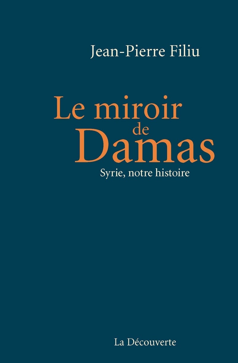 Le miroir de Damas - Jean-Pierre Filiu