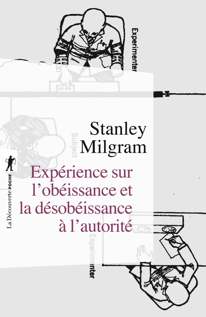 Expérience sur l'obéissance et la désobéissance à l'autorité - Stanley Milgram