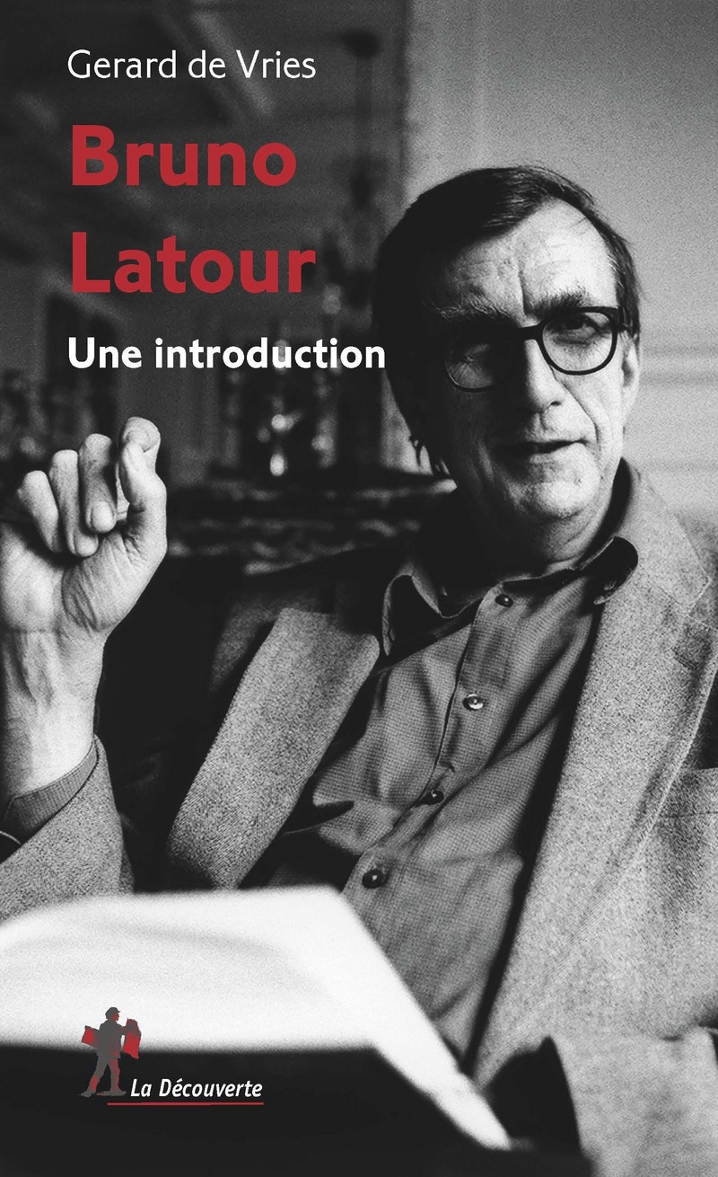Bruno Latour - Une introduction - Gérard de Vries