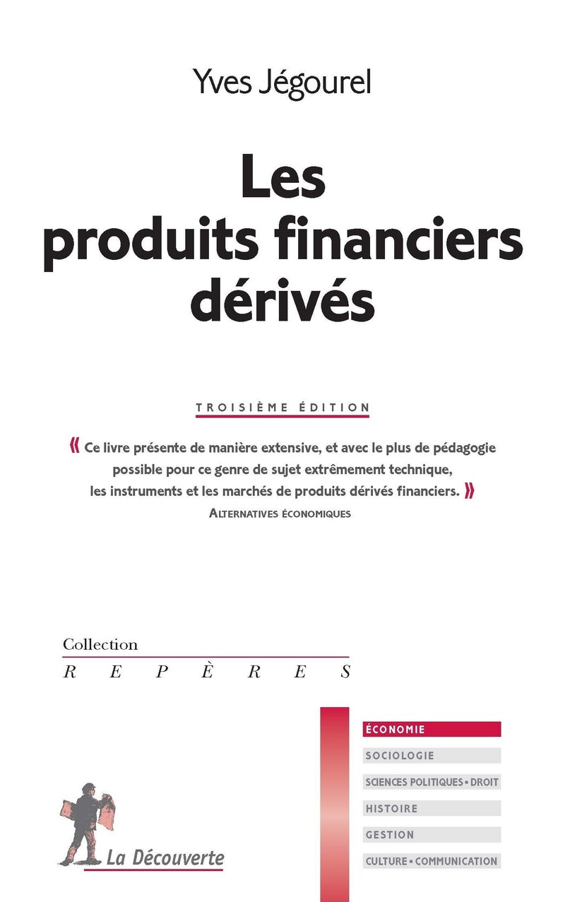 Les produits financiers dérivés - Yves Jégourel