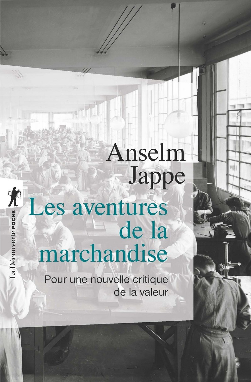 Les aventures de la marchandise - Anselm Jappe