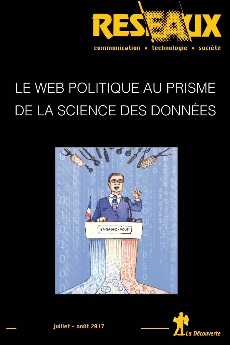 Revue Réseaux Volume 35-204/2017 : Le web politique au prisme de la science des données -  Revue Réseaux