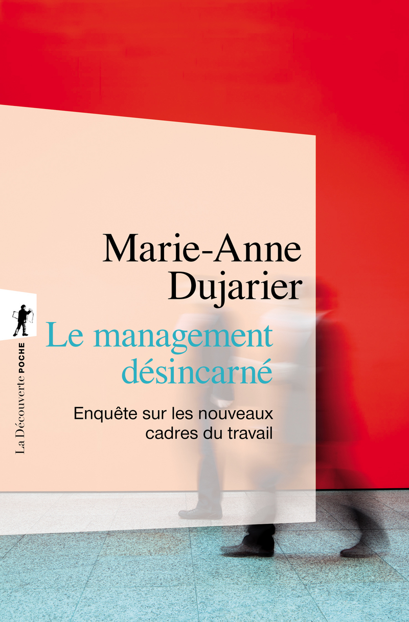 Le management désincarné - Marie-Anne Dujarier