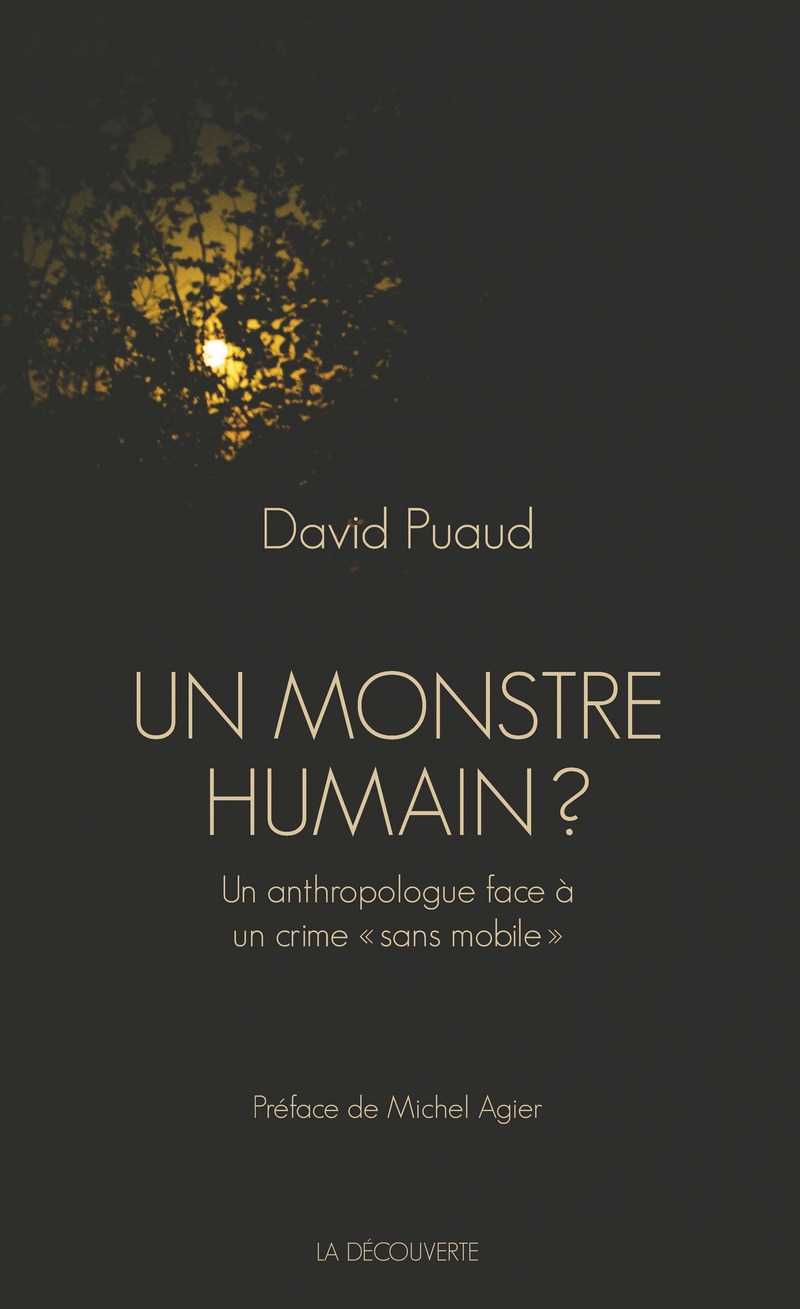 Un monstre humain ? - David Puaud